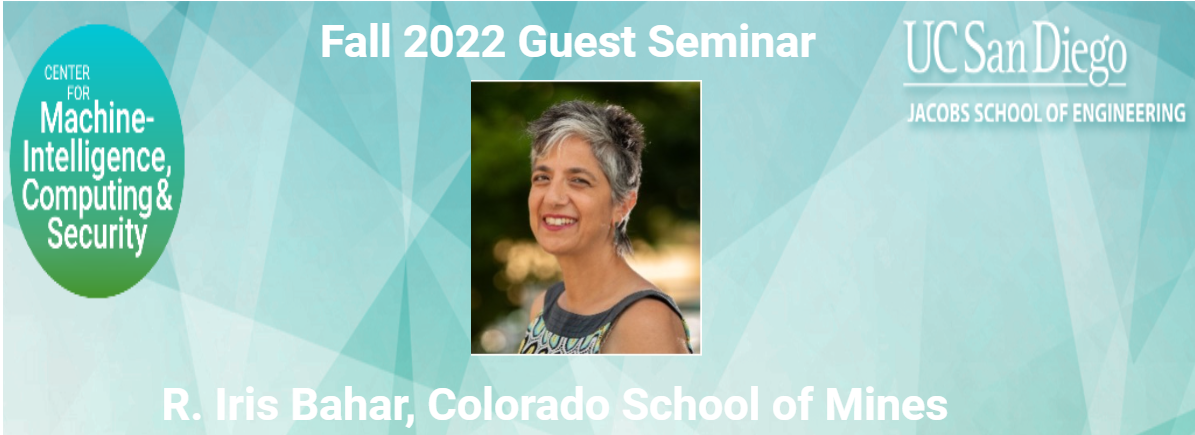 Banner graphic for MICS Fall 2022 Guest Seminar with R. Iris Bahar from Colorado School of Mines